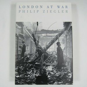 London at War, 1939-1945 by Philip Ziegler 1995